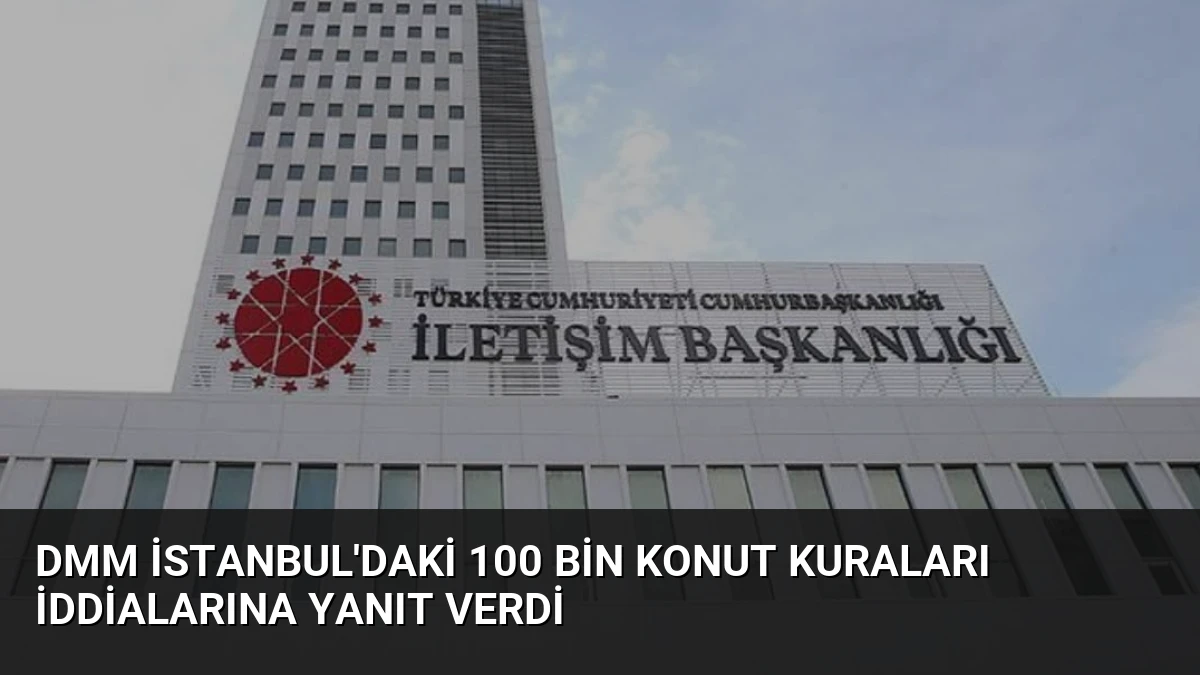 DMM İstanbul’daki 100 Bin Konut Kuraları İddialarına Yanıt Verdi