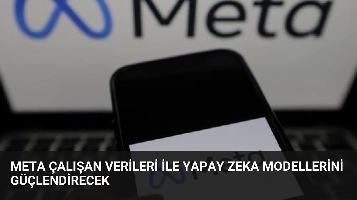 Meta çalışan verileri ile yapay zeka modellerini güçlendirecek