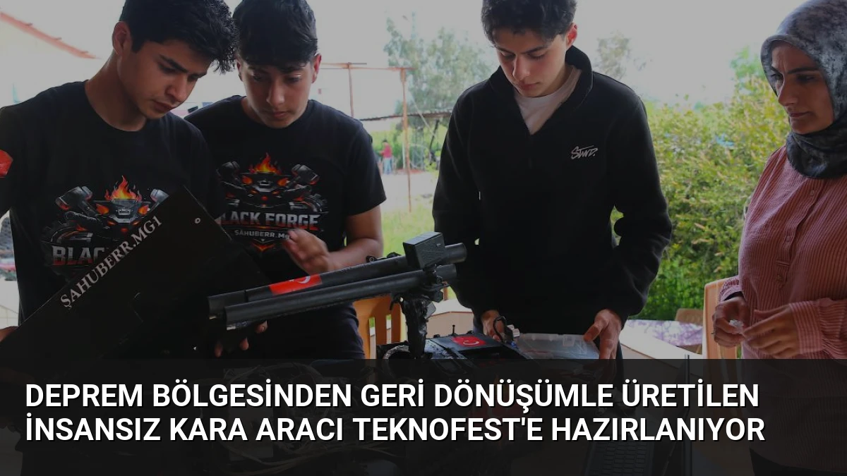 Deprem Bölgesinden Geri Dönüşümle Üretilen İnsansız Kara Aracı TEKNOFEST’e Hazırlanıyor