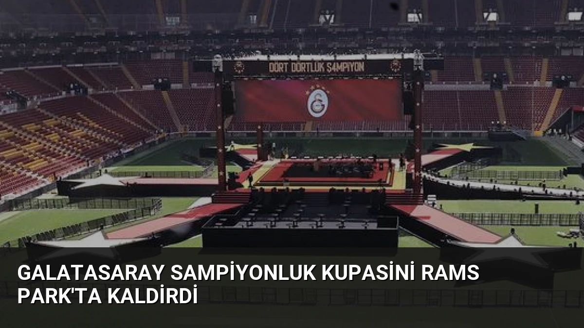 Galatasaray Sampiyonluk Kupasini Rams Park’ta Kaldirdi