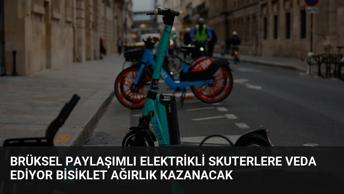 Brüksel Paylaşımlı Elektrikli Skuterlere Veda Ediyor Bisiklet Ağırlık Kazanacak