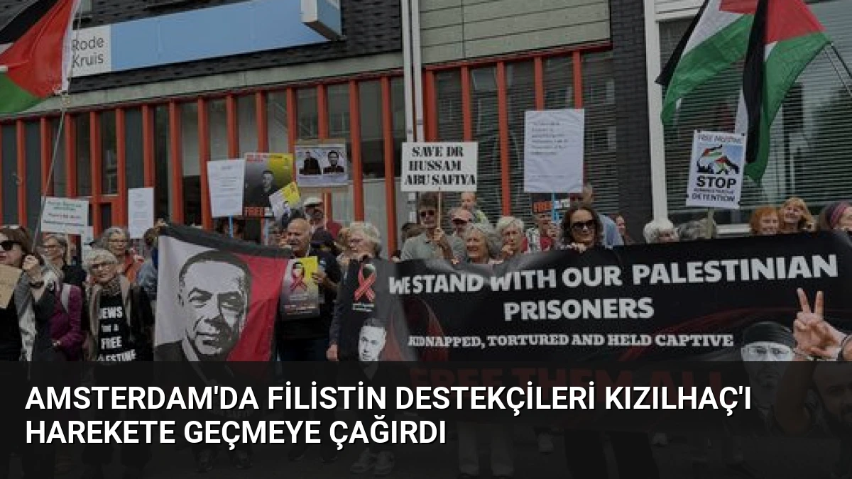 Amsterdam’da Filistin Destekçileri Kızılhaç’ı Harekete Geçmeye Çağırdı