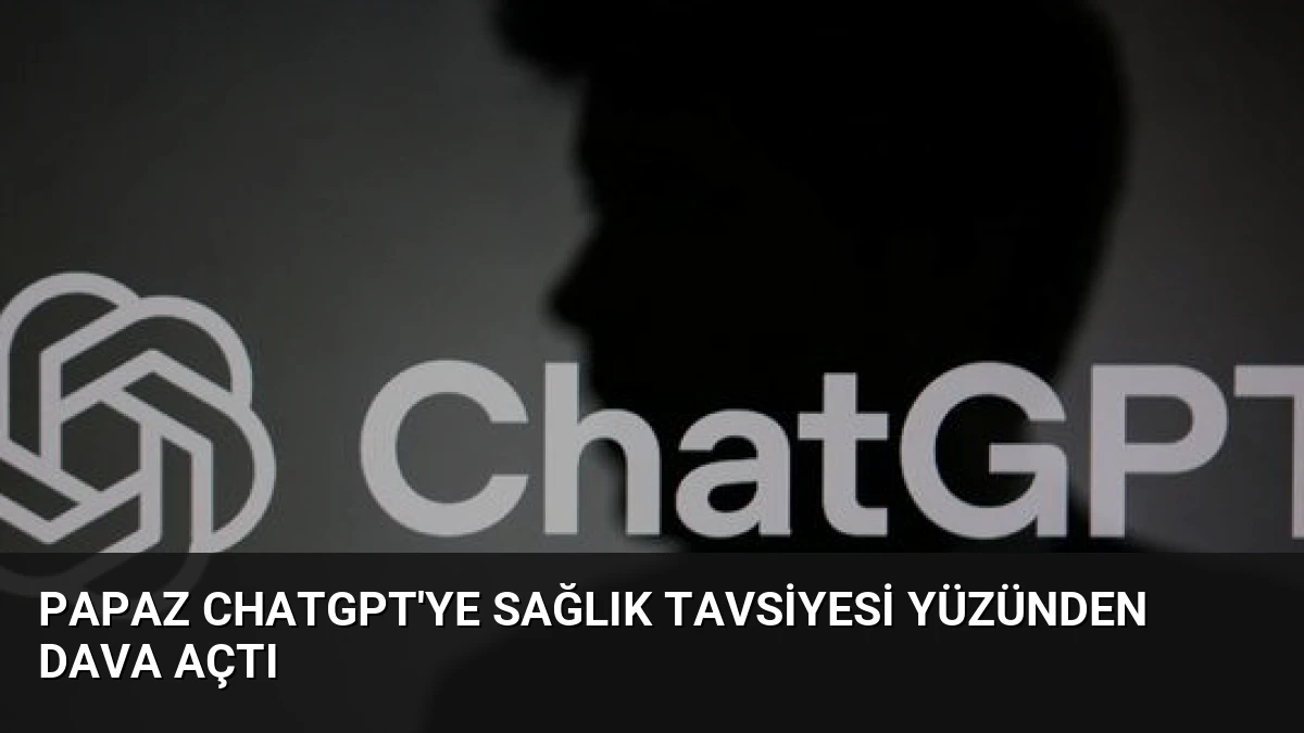 Papaz ChatGPT’ye Sağlık Tavsiyesi Yüzünden Dava Açtı
