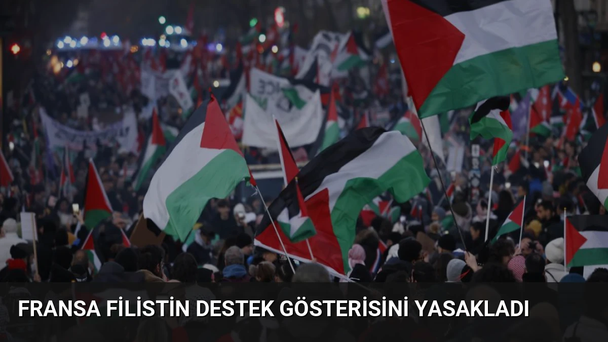 Fransa Filistin Destek Gösterisini Yasakladı